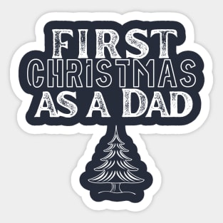 first christmas as a dad Sticker